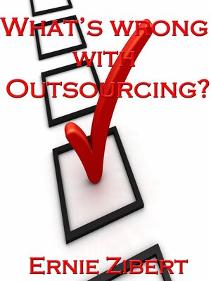 cover image of What's Wrong With Outsourcing?
